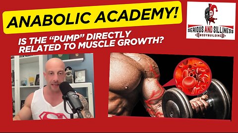 Anabolic Academy! Is the “pump” directly related to muscle growth?