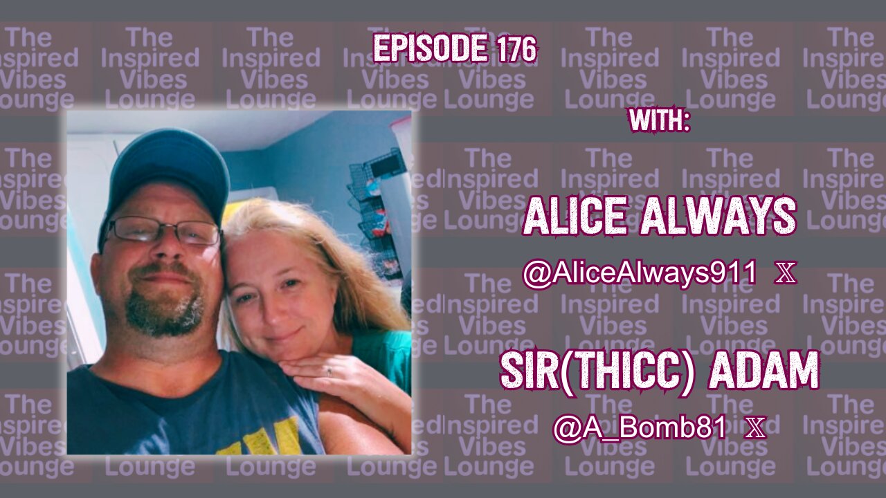 176. Livestream with Alice Always & Sir(thicc) Adam