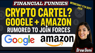 CRYPTO CARTEL? GOOGLE + AMAZON RUMORED TO JOIN FORCES; WITH DREW DEMI