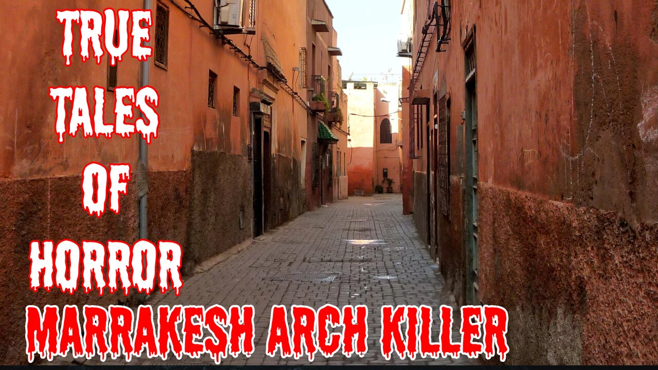 The Marrakesh Arch-Killer: Morocco’s Chilling Tale of Murder and Punishment