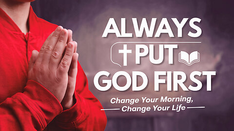 Why Praying First Thing in the Morning Changes Everything