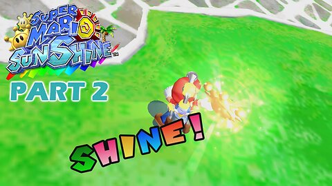 Super Mario Sunshine (Switch) Part 2 ~ Curse My Muscle Memory!