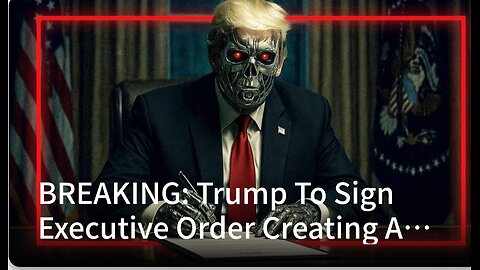 BREAKING: Trump To Sign Executive Order Creating A Federal Dictatorship Over All AI Development In The United States!