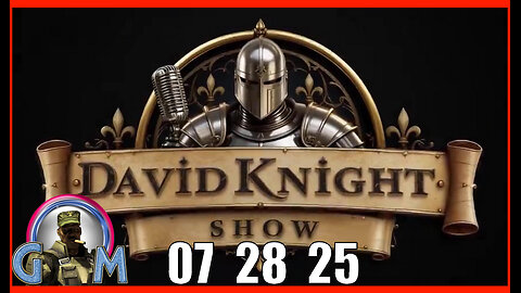 DAVID KNIGHT (Full Show) 07_28_25 Monday