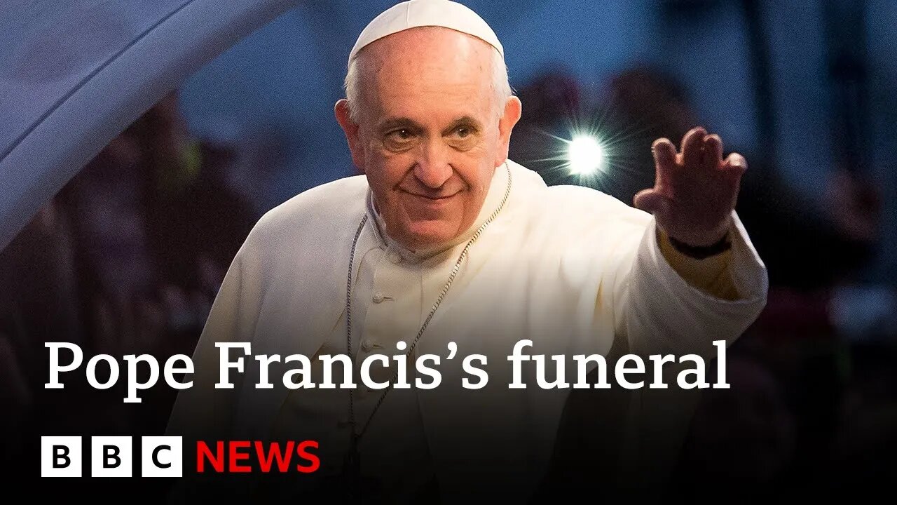 Pope Francis's funeral to be held on Saturday, Vatican says | BBC News