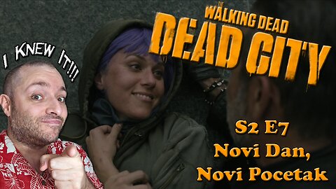 What A Twist! | Walking Dead Dead City | S2-E7 "Novi Dan, Novi Pocetaks" | First Time Watching