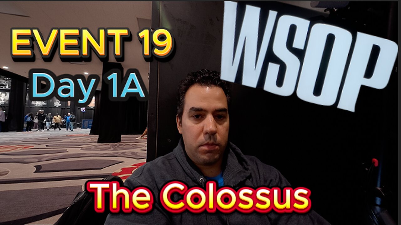 First Poker Vlog, WSOP Event 19, The Colossus 2025