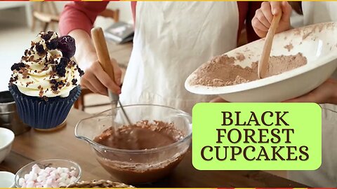 How to Make Black Forest Cupcakes