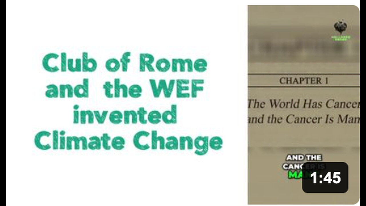 How the Club of Rome and the WEF invented Climate Change in order to attack humanity.