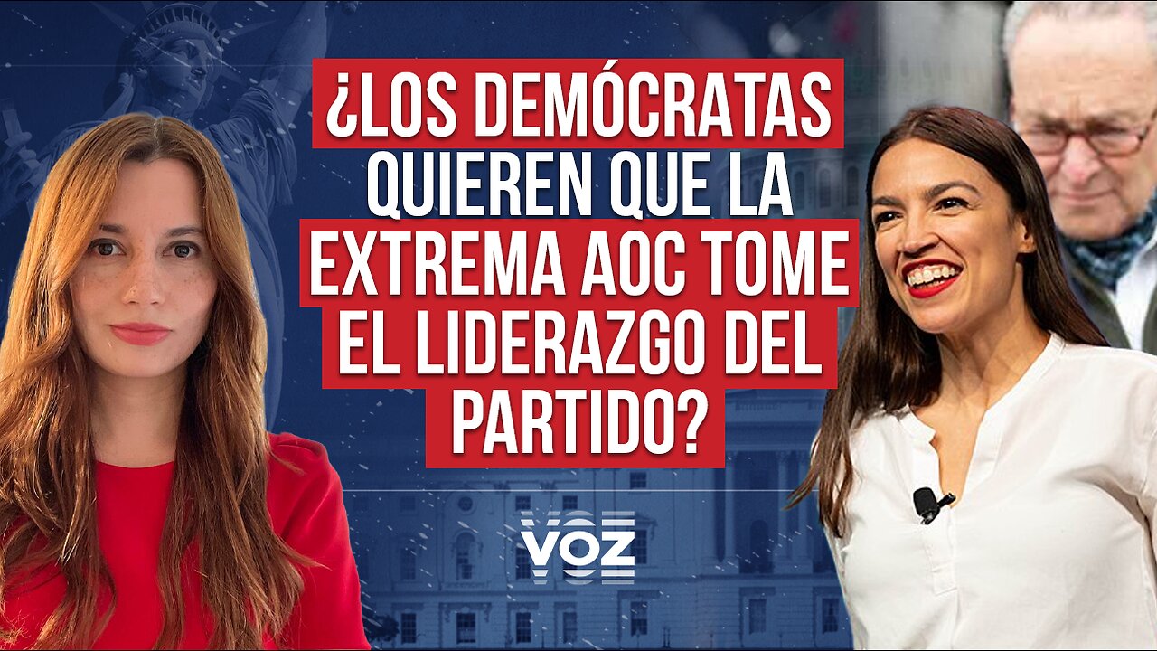 ¿Los demócratas quieren que la extrema AOC tome el liderazgo del Partido? - Episodio 66