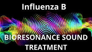 Influenza B _ Sound therapy session _ Sounds of nature