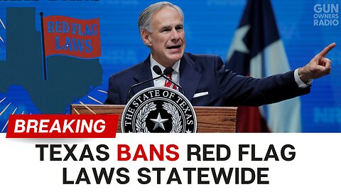 BREAKING: Texas Just BANNED Red Flag Laws Statewide (First State to Do This!)