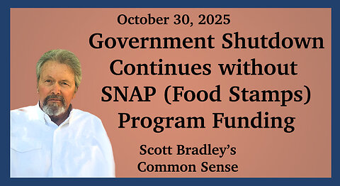 Government Shutdown Continues without SNAP (Food Stamps} Program Funding
