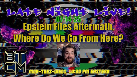 07-14-25 Epstein Files Aftermath., Where Do We Go From Here?