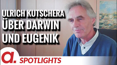 Spotlight: Ulrich Kutschera über Charles Darwin und Eugenik