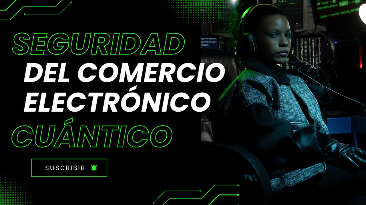 E576 Español:🎙️¿QUÉ ES LA 'SEGURIDAD CUÁNTICA' EN EL COMERCIO ELECTRÓNICO?