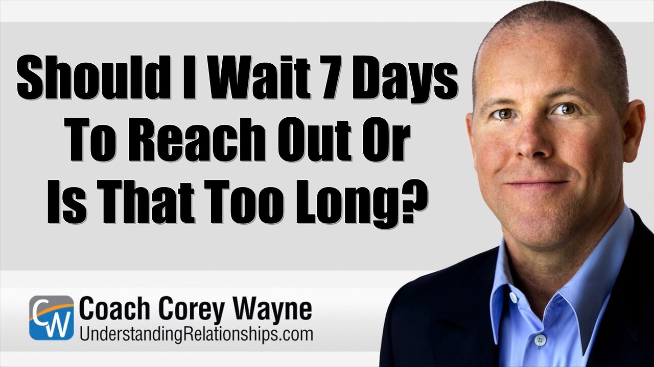 Should I Wait 7 Days To Reach Out Or Is That Too Long?