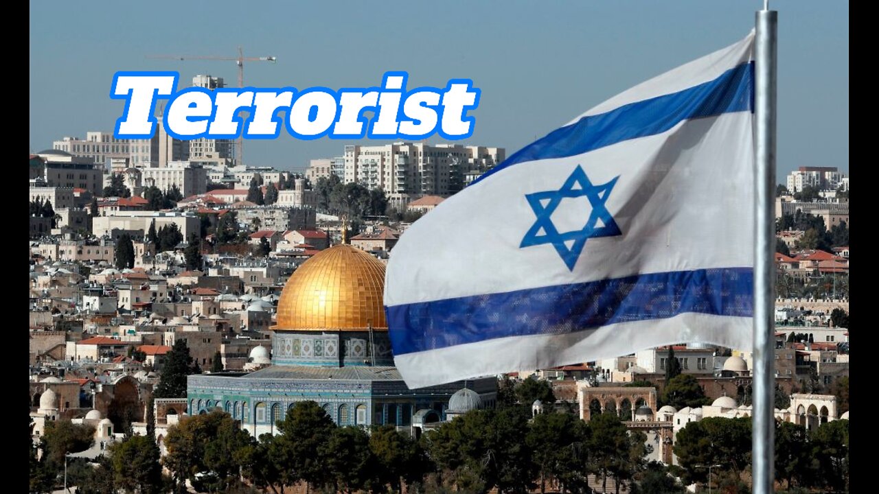 The Real Terrorist in the World is 🇮🇱