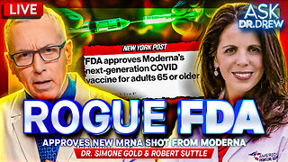 MAHA Shock: FDA Approves New mRNA mNEXSPIKE Covid Vaccine From Moderna, Angering Voters w/ Dr. Simone Gold & Robert Suttle – Ask Dr. Drew