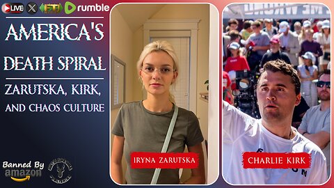 NNRoadTrip🔴AMERICA'S DEATH SPIRAL: ZARUTSKA, KIRK, & CHAOS CULTURE