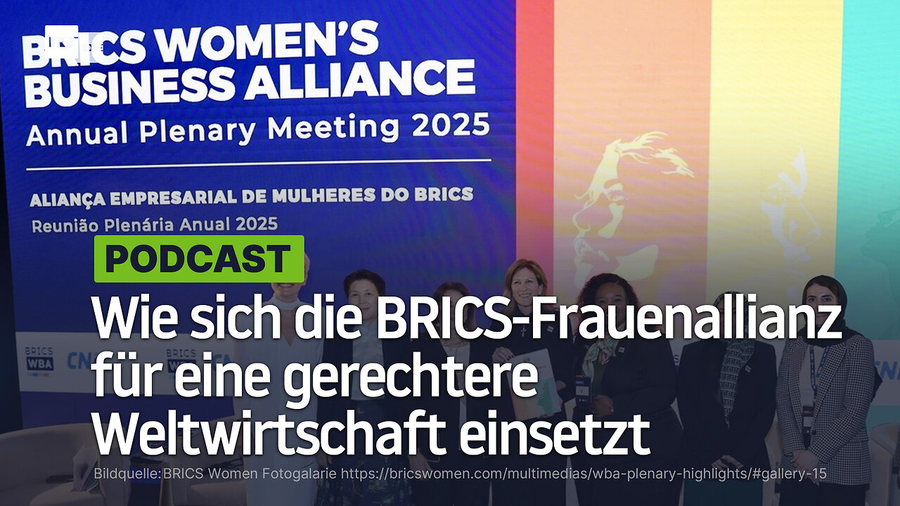 Wie sich die BRICS-Frauenallianz für eine gerechtere Weltwirtschaft einsetzt