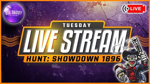 3/18/25 - Hunt:Showdown 1896 - Big Daddy Dizzo - Live