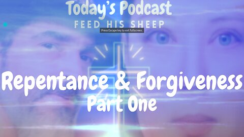 Repentance & Forgiveness - Part One