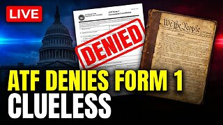 LIVE: Form 1 Denials & The ATF's Latest Failure