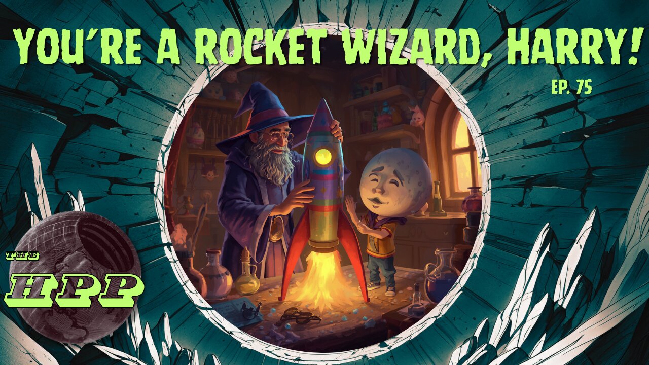 You're a Rocket Wizard Harry