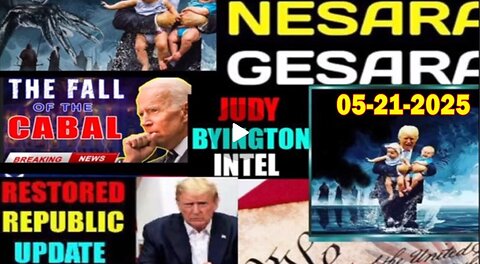 Judy Byington Update as of May 21, 2025 - More Arrests Of Deep Staters,Ceasefire Talks Will Continue