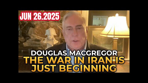 COLONEL DOUGLAS MACGREGOR:The war in Iran has just begun. America needs to prepare for the worst.
