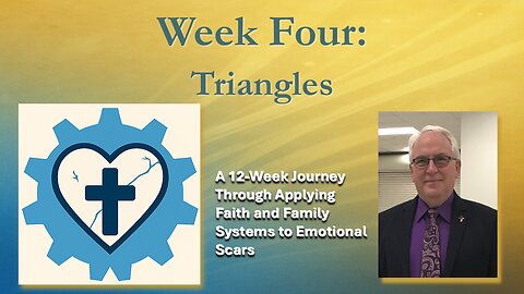 When Jesus Meets Your Scars Week 4: Triangles, Automatic Since Childhood