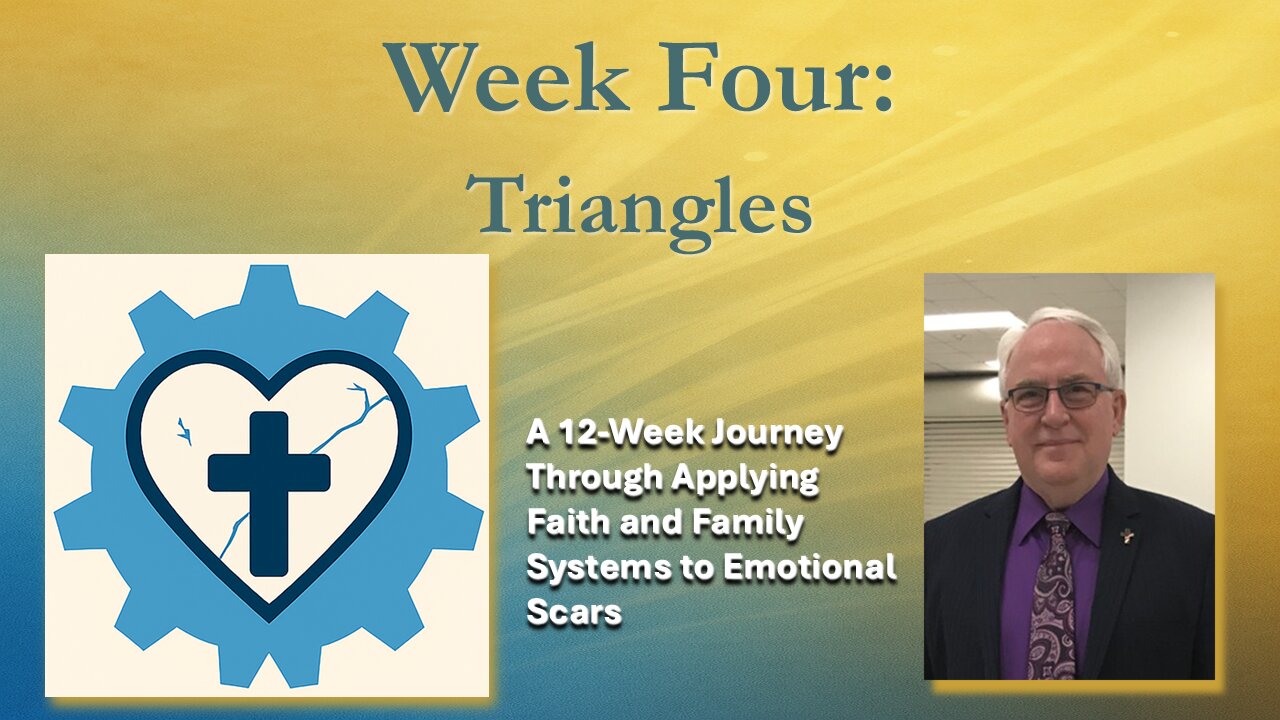 When Jesus Meets Your Scars Week 4: Triangles, Automatic Since Childhood