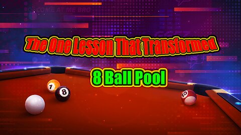 🎱 The One Lesson That Transformed My Game Entirely | 8 Ball Pool