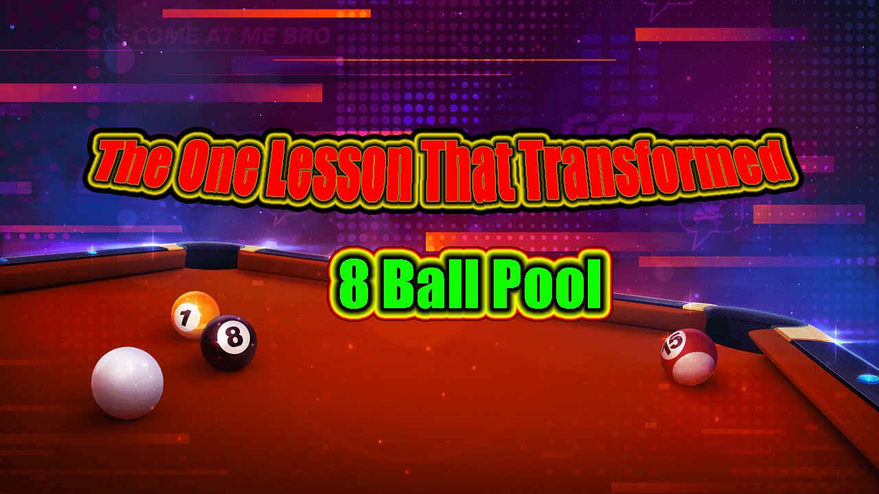 🎱 The One Lesson That Transformed My Game Entirely | 8 Ball Pool