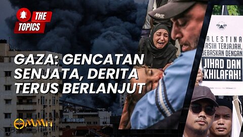 Gaza: Gencatan Senjata, Derita Terus Berlanjut | The Topics