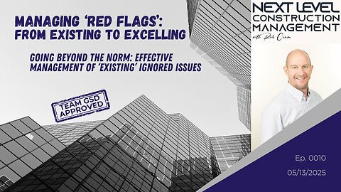 Managing 'Red Flags': From Existing to Excelling (Ep. 0010 - 05/13/25)