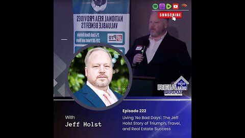 #222: Living "No Bad Days": The Jeff Holst Story of Triumph, Travel, and Real Estate Success