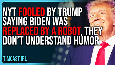 NYT FOOLED By Trump Saying Biden Was REPLACED By A ROBOT, They Don’t Understand Humor
