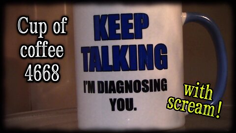 Cup of Coffee 4668---Trust Betrayed