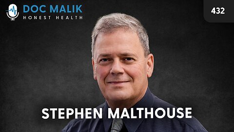 #432 Stephen Malthouse: From Healing to Compliance, What Happened to Modern Medicine?