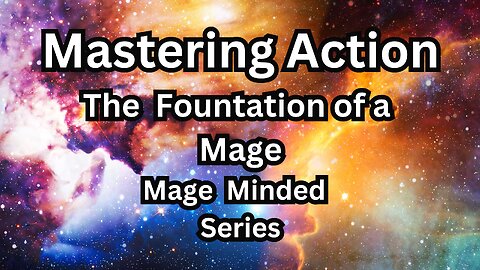 Mastering Action - Mage Minded Series