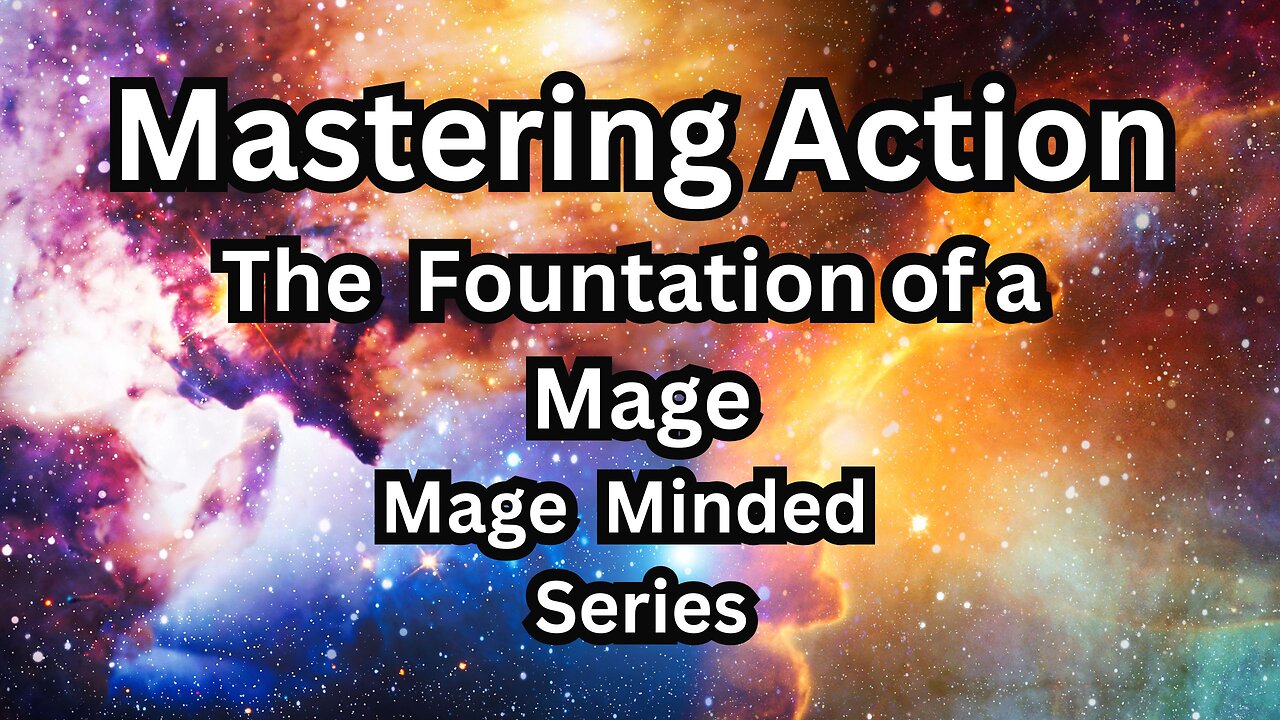 Mastering Action - Mage Minded Series