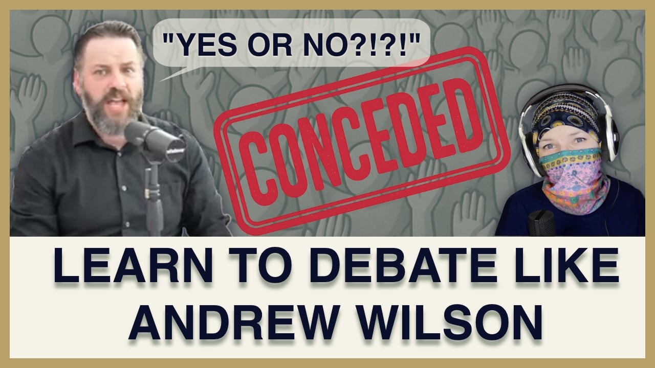 How To Debate Like Andrew Wilson - The Playbook Exposed