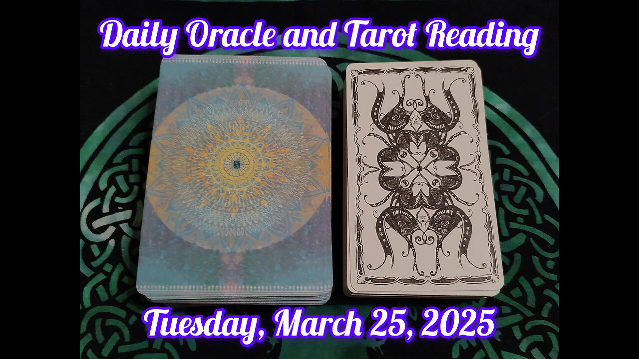 Daily Oracle and Tarot Reading: Tuesday, March 25, 2025