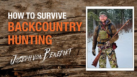 How to Survive Backcountry Hunting