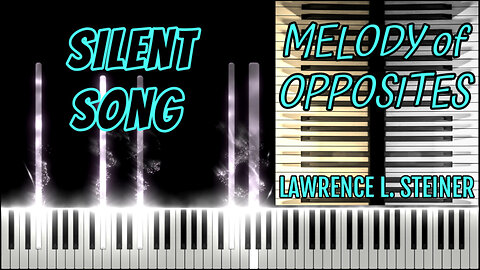SILENT SONG – Melody of Opposites | Piano Tutorial