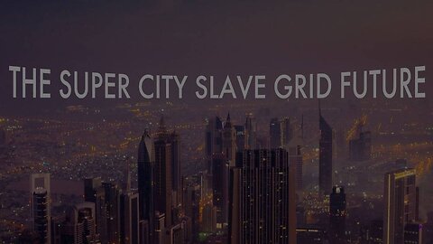 The Super City Slave Grid Future Explained (Infowars Archive April 13, 2009)