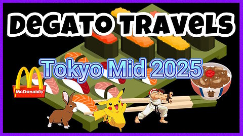 Tokyo Trip (Mid 2025 Edition)