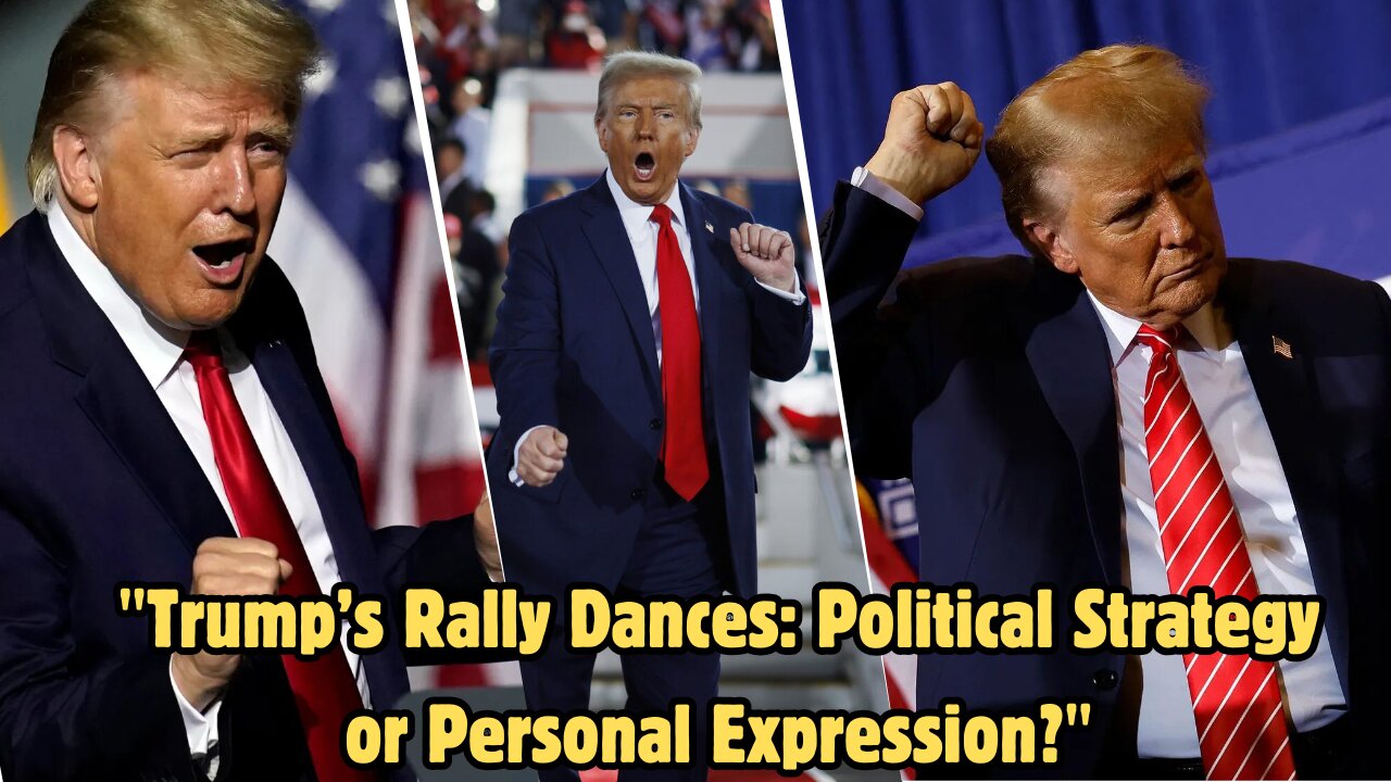 Trump’s Rally Dances: Political Strategy or Personal Expression?